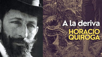 A la deriva - Horacio Quiroga