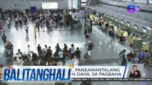 Cancelled flights (July 25, 2024) | Balitanghali