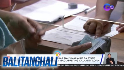 SSS members sa mga lugar na isinailalim sa state of calamity, puwedeng mag-apply ng calamity loan | Balitanghali