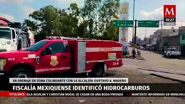 La Fiscalía del Estado de México identificó hidrocarburos en el drenaje de Nezahualcóyotl