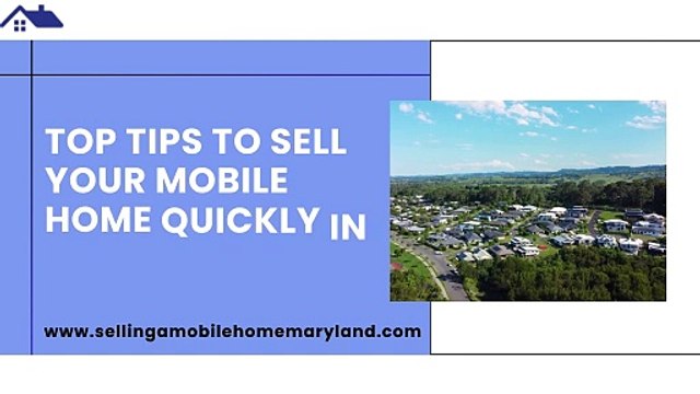 Top Tips to Sell Your Mobile Home Quickly in Baltimore | Selling Mobile Home Maryland