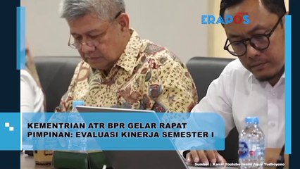 Kementrian ATR BPR Gelar Rapat Pimpinan : Evaluasi Kinerja Semester l