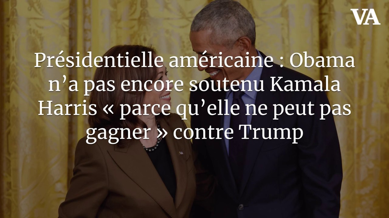 Présidentielle américaine : Obama n’a pas encore soutenu Kamala Harris « parce qu’elle ne peut pas gagner » contre Trump