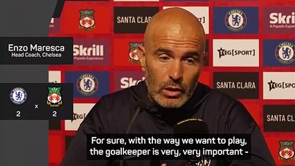 Maresca impressed with Sanchez despite new keeper rumours