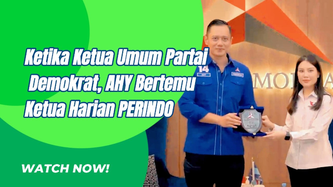 Ketum Partai Demokrat Kehadiran Ketua Harian Partai Perindo