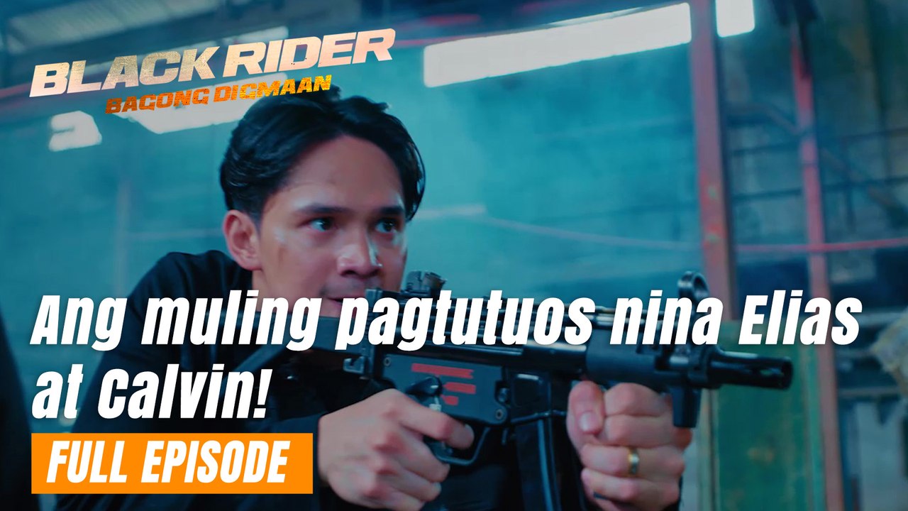 Black Rider: Ang muling pagtutuos nina Elias at Calvin! (Full Episode ...