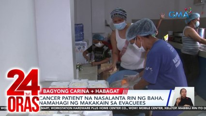 Cancer patient na nasalanta rin ng baha, namahagi ng makakain sa evacuees | 24 Oras