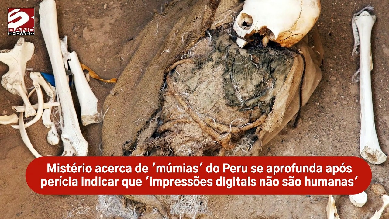 Mistério acerca de 'múmias' do Peru se aprofunda após perícia indicar que 'impressões digitais não são humanas'