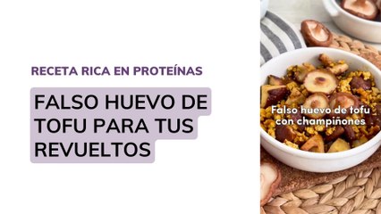 Falso huevo de tofu para tus revueltos
