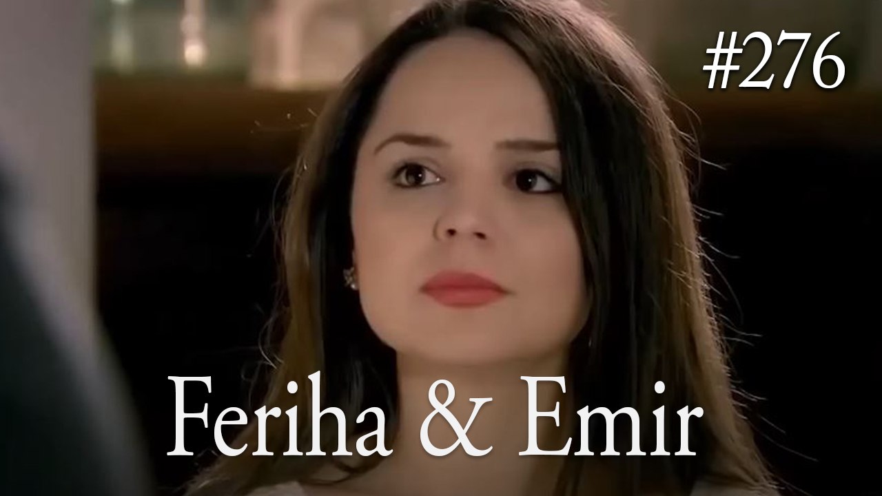 Feriha a Emir #276