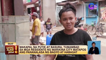Makapal na putik at basura, tumambad sa mga residente ng Marikina City | Dapat Alam Mo!