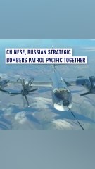 Russian, Chinese strategic bombers conduct joint patrols