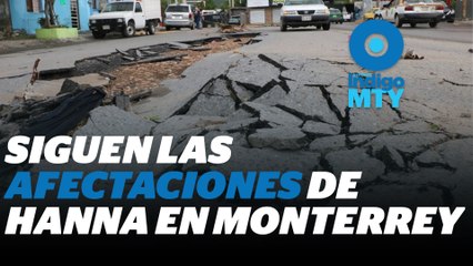 Devastación de Hanna continúa a cuatro años de su paso en Monterrey | Reporte Indigo