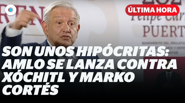 ¡Son unos mentirosos, hipócritas! : Amlo se lanza contra Xóchitl Galvez I reporte Indigo