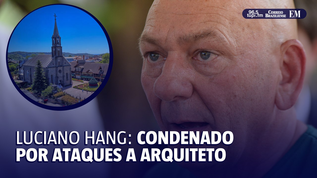 Luciano Hang é condenado à prisão por ataque a arquiteto