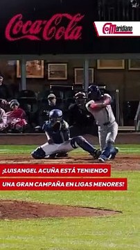 ¡Luisangel Acuña está haciendo una gran campaña en Ligas Menores!