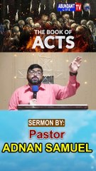 Book of Act || Abundant Life Tv || Pastor Adnan Samuel