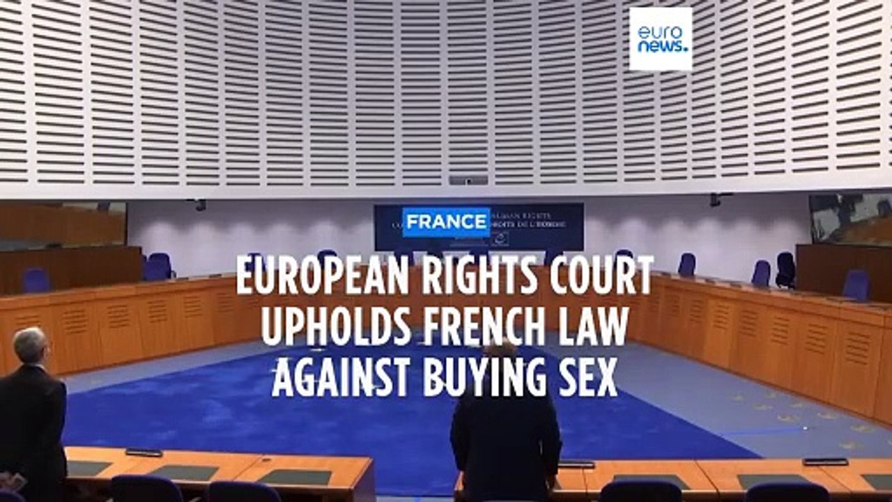 European rights court upholds French law penalising clients of sex workers