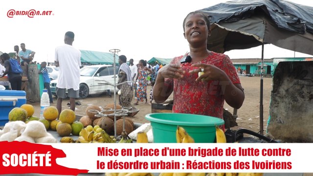 Mise en place d'une brigade de lutte contre le désordre urbain - Réactions des Ivoiriens