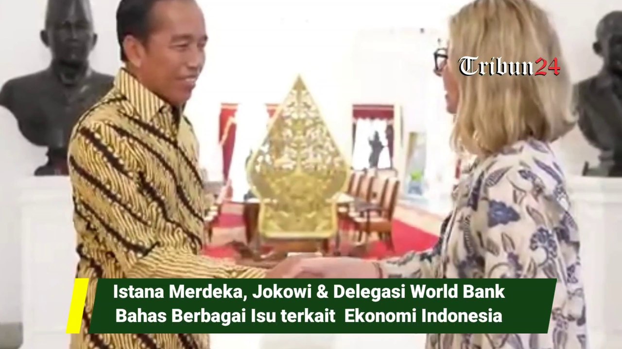 Istana Merdeka, Jokowi & Delegasi World Bank Bahas Berbagai Isu terkait  Ekonomi Indonesia