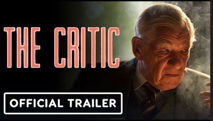 The Critic | Official Trailer - Ian McKellen, Gemma Arterton, Mark Strong