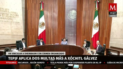 La Sala del TEPJF aplica dos multas más a Xóchitl por vincular a Sheinbaum con el crimen organizado