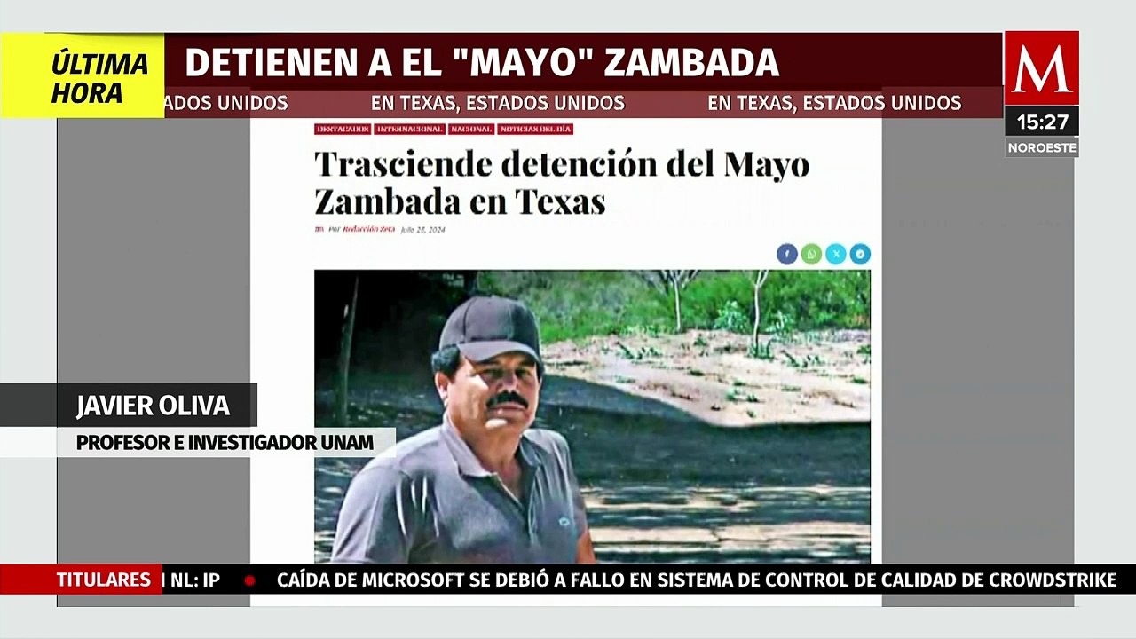 ¿Qué representa para el combate al narcotráfico tener detenido a' El Mayo' Zambada?