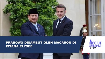 KUNJUNGAN PRABOWO KE PRANCIS DISAMBUT PRESIDEN MACRON DI ISTANA ELYSEE UNTUK BAHAS KERJA SAMA RI-PRANCIS