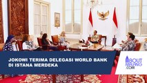 PRESIDEN JOKOWI MENERIMA DELEGASI WORLD BANK DI ISTANA MERDEKA UNTUK BAHAS KEMISKINAN HINGGA IKN