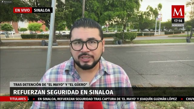 2 mil elementos de seguridad refuerzan la seguridad en Sinaloa tras el arresto del 'El Mayo' Zambada