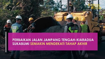 PERBAIKAN JALAN JAMPANG TENGAH-KIARADUA SUKABUMI SEMAKIN MENDEKATI TAHAP AKHIR