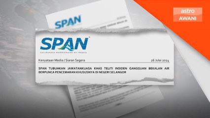 SPAN tubuh jawatankuasa khas teliti insiden punca pencemaran