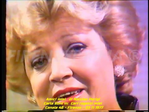 Amici miei. Di Narciso Parigi, Carla Boni in Cari ragazzi miei. Canale 48 - 03 11 1977