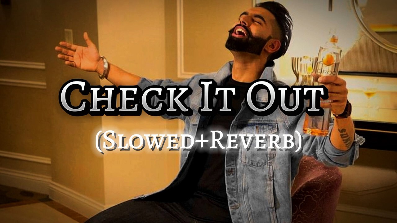 Check It Out Slowed And Reverb Song _ Check It out song lyrics Check It Out Song