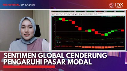 Sentimen Global Cenderung Pengaruhi Pasar Modal