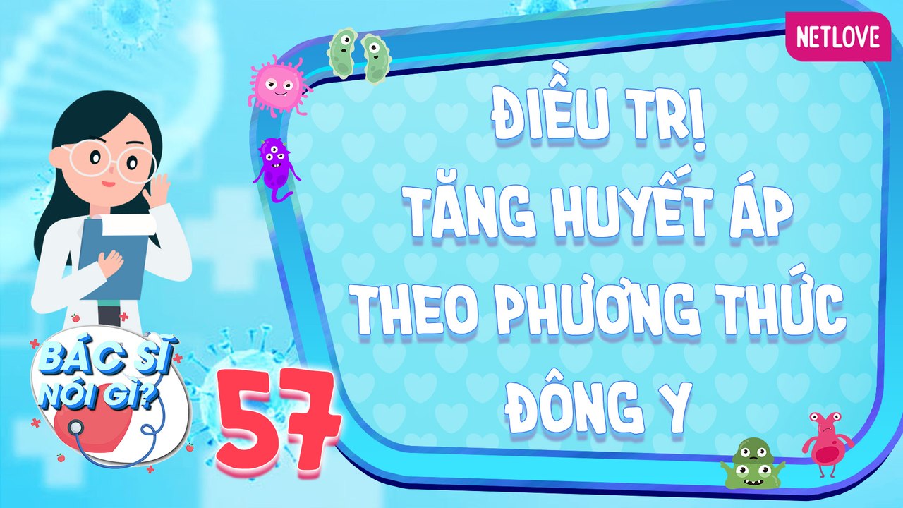 Bác Sĩ Nói Gì 2024 - Tập 57