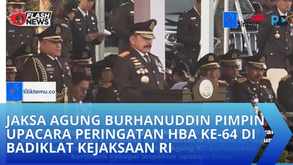 Jaksa Agung Burhanuddin Pimpin Upacara Peringatan HBA ke-64 di Badiklat Kejaksaan RI