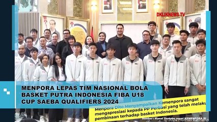 Menpora Lepas Tim Nasional Bola Basket Putra Indonesia FIBA U18 Cup Saeba Qualifiers 2024