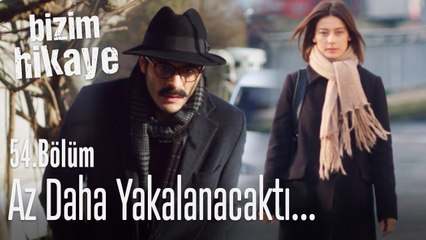 Nihal, Barış'ı az daha yakalıyordu! - Bizim Hikaye 54. Bölüm