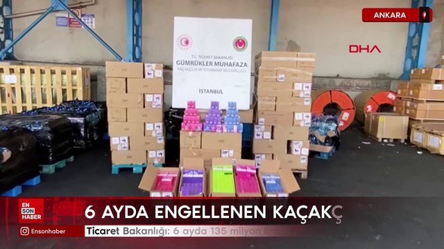 Ticaret Bakanlığı: 6 ayda 135 milyon lira değerinde kaçakçılık engellendi
