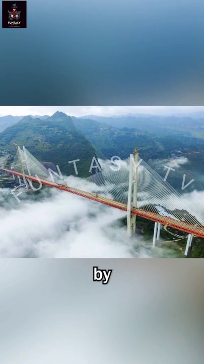 World Tallest Bridge - CHINA