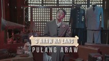 3 araw na lang, 'Pulang Araw' na! | Teaser