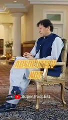 Absolutely Not by PM of Pakistan. #imrankhan #absolutelynot #sigmarule