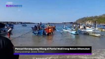 Pencari Kerang yang Hilang di Pantai Wedi Ireng Belum Ditemukan, Tim SAR Melakukan Penyisiran Sejauh 6 Mil