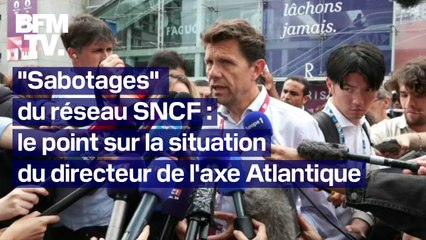 "Une immense déception": le directeur de l'axe TGV Atlantique fait le point sur la situation, après des sabotages sur le réseau SNCF