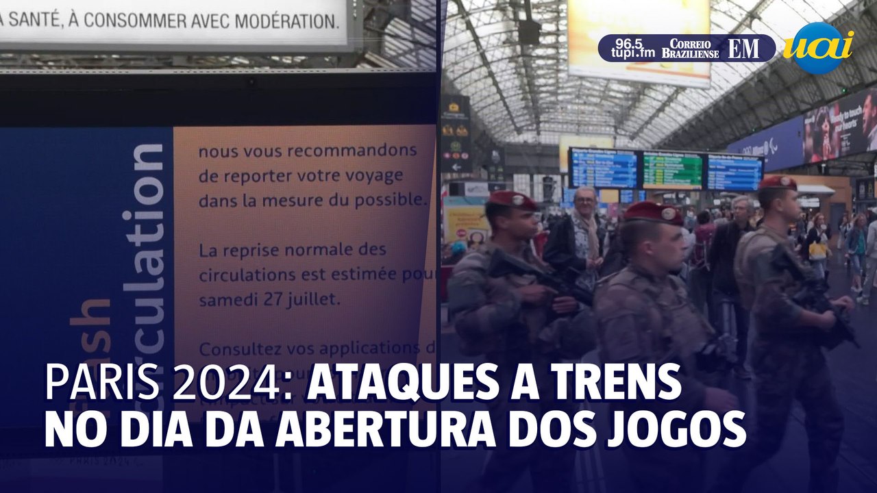 Paris sofre ataque coordenado a trens no dia da abertura das Olimpíadas,