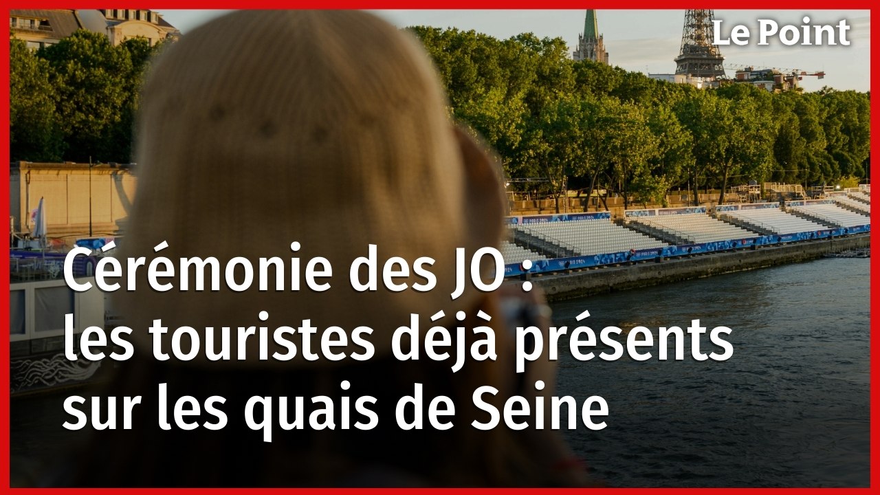 JO 2024 : des touristes étrangers déjà sur place pour la cérémonie d'ouverture
