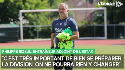 Philippe Bizeul (Estac) : "Très important de bien se préparer. La division, on ne pourra rien y changer"