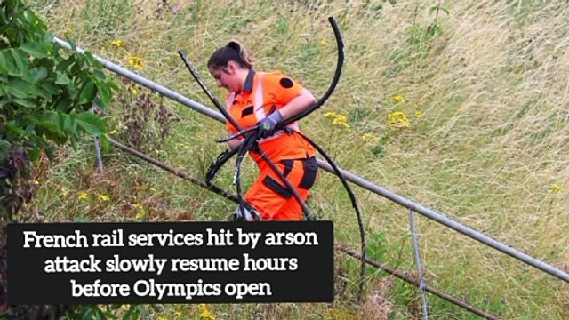 French rail services hit by arson attack slowly resume hours before Olympics open