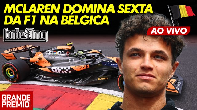 NORRIS-PIASTRI DOMINAM, VERSTAPPEN PUNIDO e FORTE: GP da BÉLGICA F1 | treinos livres | Briefing